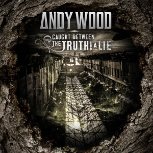 A.Wood.CaughtBetweenTheTruthAndALie_Cover